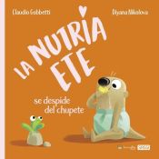 LIBRO "LA NUTRIA ETE SE DESPIDE DEL CHUPETE"
